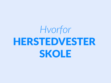 Hvorfor Herstedvester skole